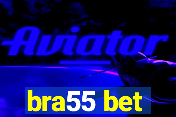 bra55 bet